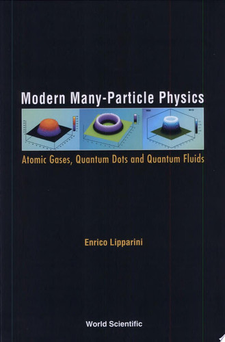 Modern Many-particle Physics Atomic Gases, Quantum Dots and Quantum Fluids