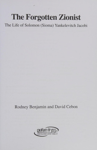 The Forgotten Zionist The Life of Solomon (Sioma) Yankelevitch Jacobi