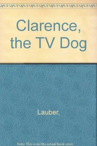 Cover of Clarence, the TV Dog