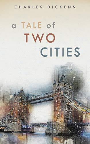 A TALE OF TWO CITIES (annoted): The complete work