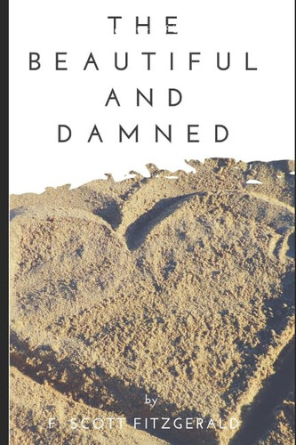 THE BEAUTIFUL AND DAMNED