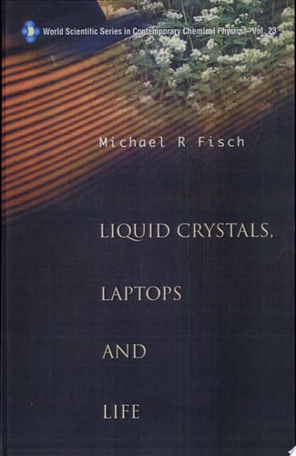 Liquid Crystals, Laptops and Life
