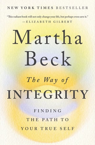The Way of Integrity - Martha Beck