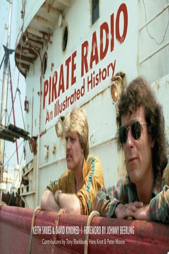 Pirate Radio An Illustrated History