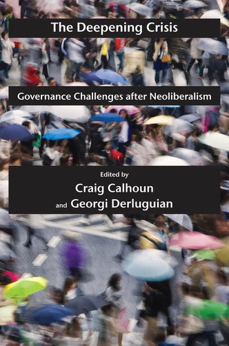 The Deepening Crisis Governance Challenges After Neoliberalism