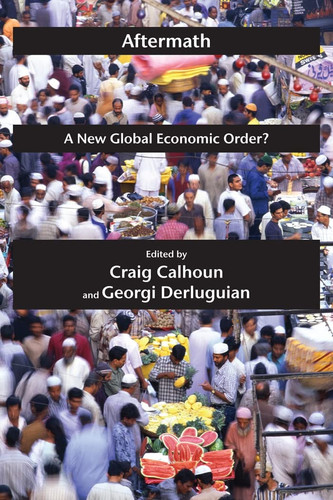 Aftermath A New Global Economic Order?