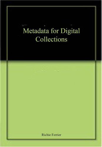 Metadata for Digital Collections
