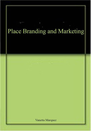 Place Branding and Marketing