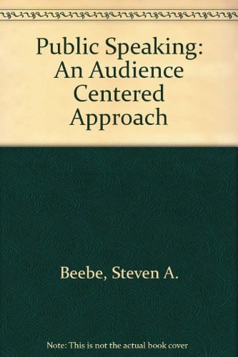 Public Speaking: An Audience Centered Approach