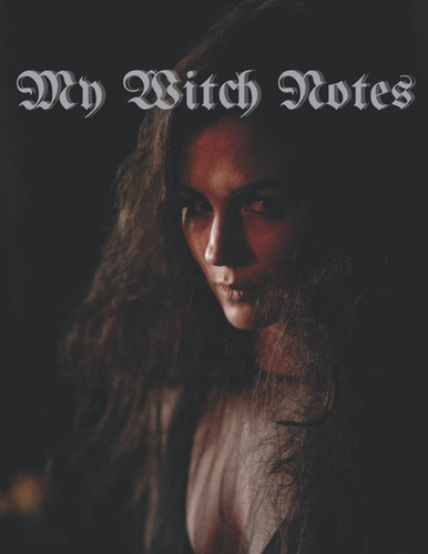 My Witch Notes: Mysterious Gothic Girl Notebook, Daily Journal, Spiritual Planner