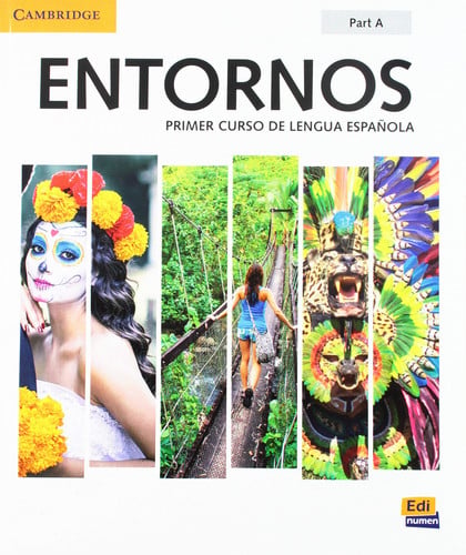 Entornos Beginning Student Book Part A plus ELEteca Access, Online Workbook, and eBook Primer Curso De Lengua Espanola