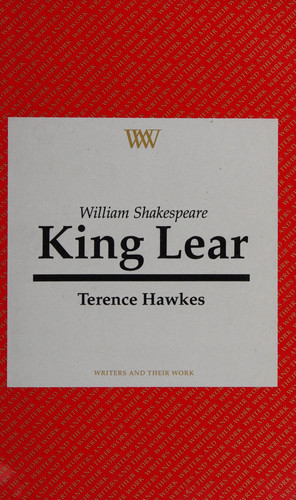 William Shakespeare: "King Lear" (Writers and Their Work)