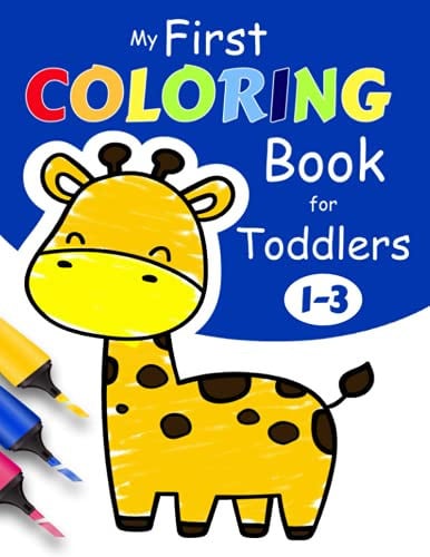 My First Coloring Book for Toddlers 1-3 100 Simple Pictures to Learn and Color for Kids Ages 1, 2, 3 and 4 ( US Edition)
