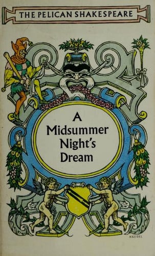A Midsummer Night's Dream (The Pelican Shakespeare)
