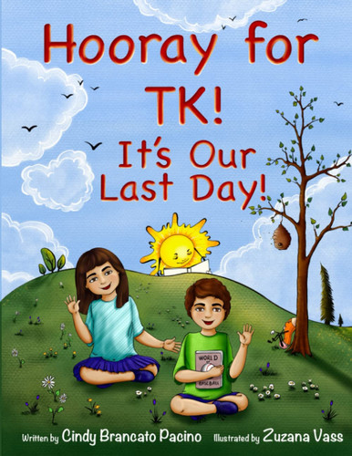 Cover of Hooray for TK! It's Our Last Day!