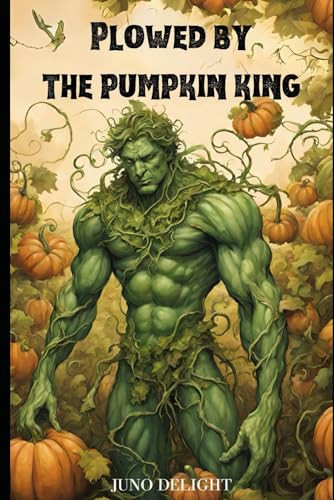 Plowed by the pumpkin king