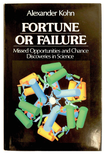 Fortune Or Failure Missed Opportunities and Chance Discoveries