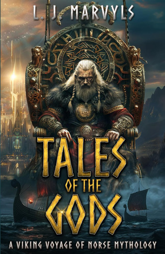 Tales of the Gods: A Viking Voyage of Norse Mythology