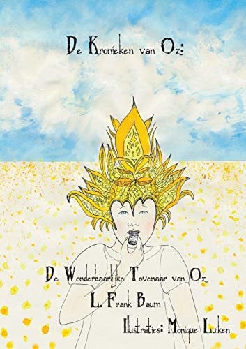 De Wonderbaarlijke Tovenaar van Oz (1) (de Kronieken Van Oz) (Dutch Edition)