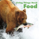 Cover of Living Things Need Food
