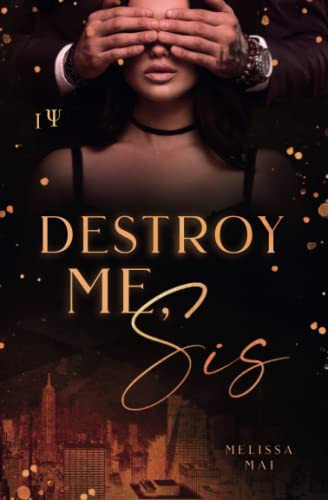 Destroy Me, Sis
