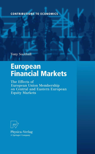 European Financial Markets The Effects of European Union Membership on Central and Eastern European Equity Markets