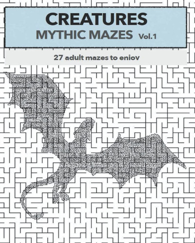 Creatures Mythic Mazes V. 1