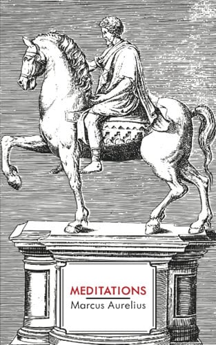 The Meditations of Marcus Aurelius