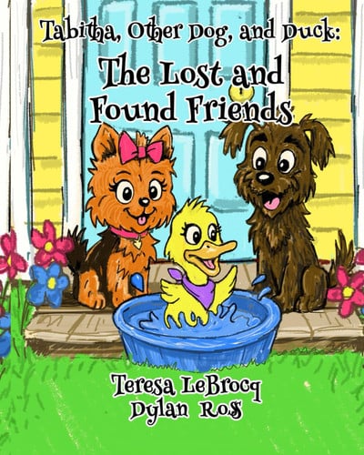 Tabitha, Other Dog, and Duck: The Lost and Found Friends