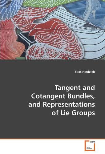 Tangent and Cotangent Bundles, and Representations of Lie Groups