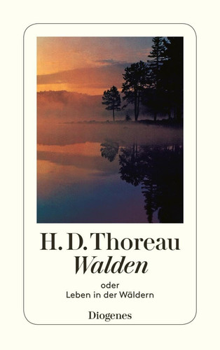 Walden oder Leben in den Wäldern