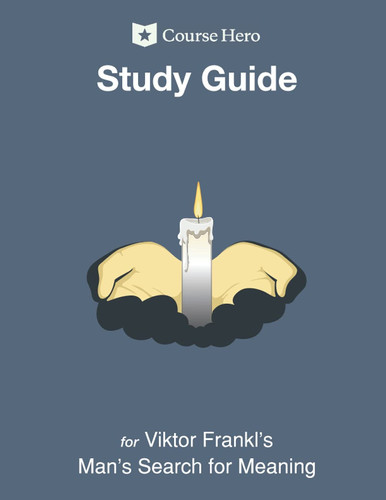 Study Guide for Viktor Frankl's Man's Search for Meaning