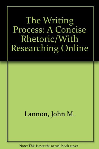 Writing Process A Concise Rhetoric/with Researching Online