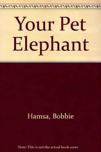 Cover of Your Pet Elephant