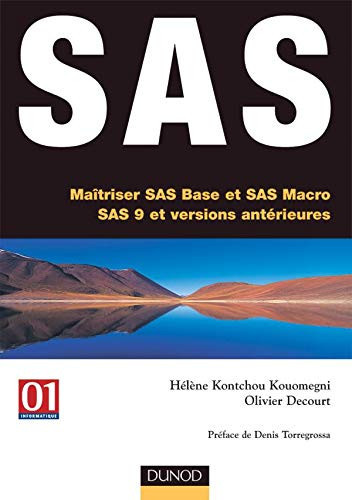 SAS maîtriser SAS Base et SAS Macro, SAS 9 et versions antérieures