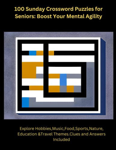 100 Sunday Crossword Puzzles for Seniors: Boost Your Mental Agility: Stimulate your mind with our collection of 100 Sunday crossword puzzles ... seniors. Keep your mind active and healthy!