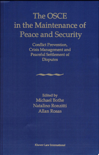 The Osce in the Maintenance of Peace and Security Conflict Prevention, Crisis Management, and Peaceful Settlement of Disputes