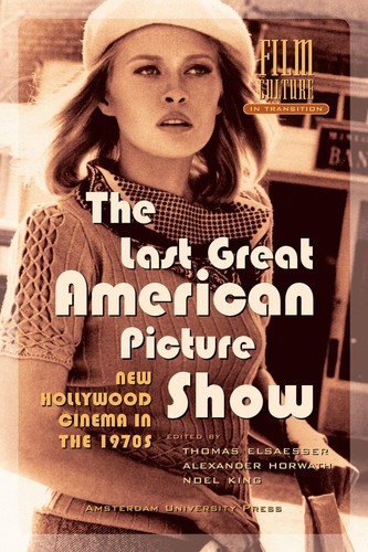 The Last Great American Picture Show New Hollywood Cinema in the 1970s