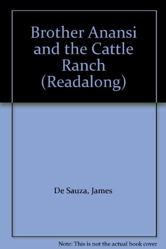Cover of Brother Anansi and the Cattle Ranch/El Hermano Anansi Y El Rancho De Ganado (Readalong)