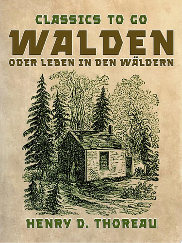 Walden oder Leben in den Wäldern