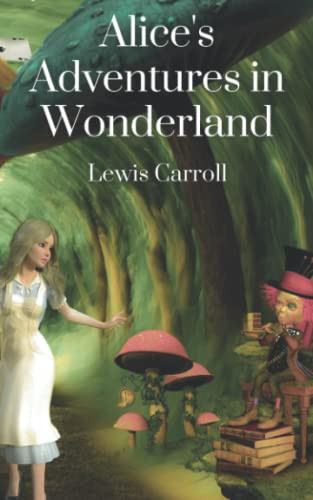 Alice’s Adventures in Wonderland: (Annotated)