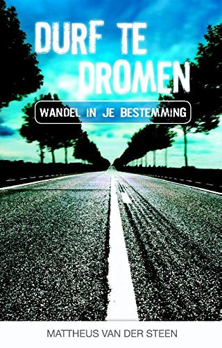 Durf te dromen wandel in je bestemming