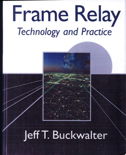 Frame Relay Technology and Practice