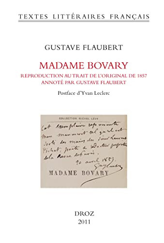 Madame Bovary reproduction au trait de l'original de 1857 annoté par Gustave Flaubert