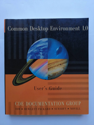 Common Desktop Environment 1.0 User's guide
