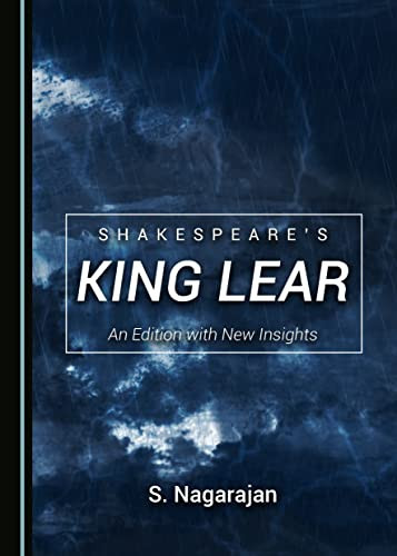 Shakespeare's King Lear An Edition with New Insights