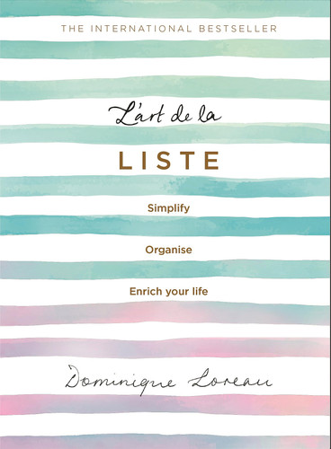 L art de la Liste Simplify, organise and enrich your life