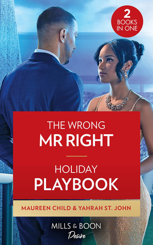 The Wrong Mr. Right / Holiday Playbook The Wrong Mr. Right (Dynasties: the Carey Center) / Holiday Playbook (Locketts of Tuxedo Park)