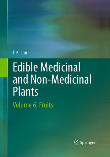 Edible Medicinal And Non-Medicinal Plants Volume 6, Fruits