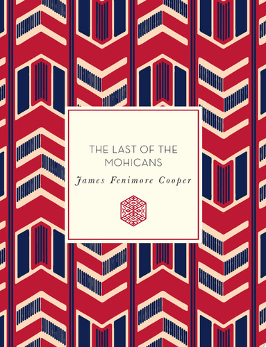 The Last of the Mohicans (Volume 48) (Knickerbocker Classics, 48)